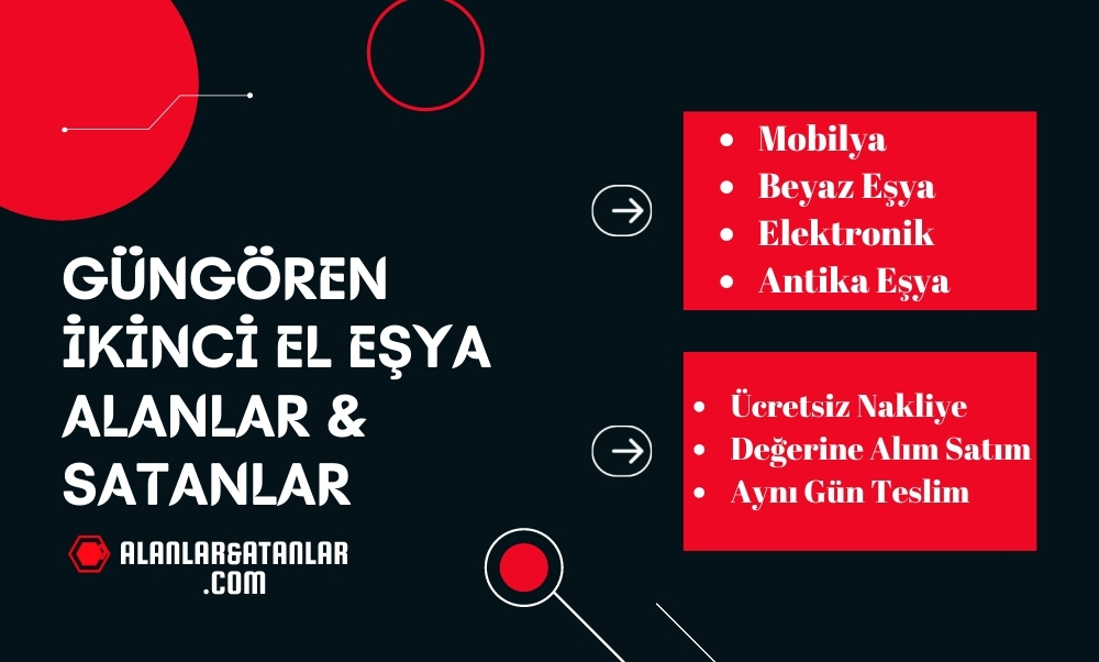 Güngören ikinci el eşya alanlar & satanlar