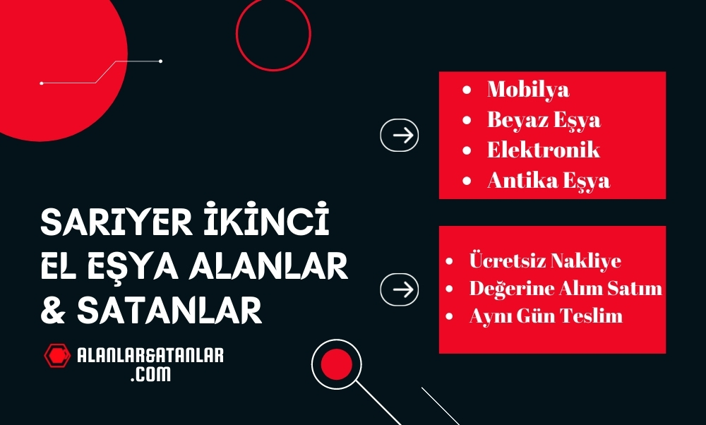 Sarıyer ikinci el eşya alanlar & satanlar